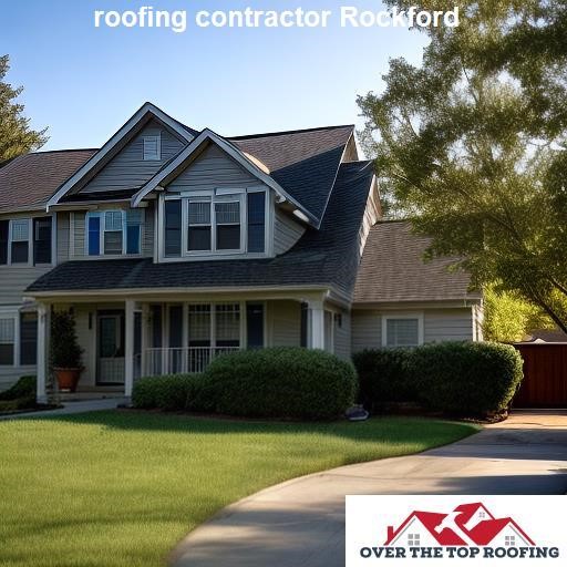 Choosing the Right Roofing Contractor for Your Home in Rockford - Over the Top Roofing Rockford